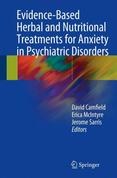 Evidence-Based Herbal and Nutritional Treatments for Anxiety Psychiatric Disorders