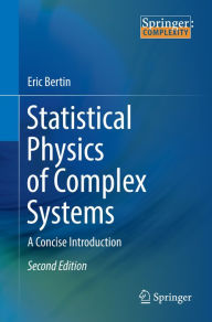 Title: Statistical Physics of Complex Systems: A Concise Introduction, Author: Eric Bertin