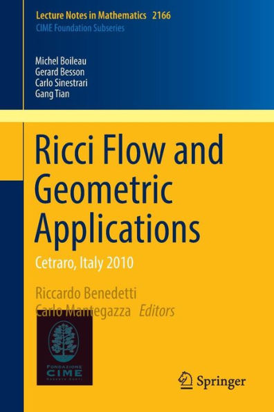 Ricci Flow and Geometric Applications: Cetraro, Italy 2010