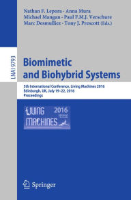 Title: Biomimetic and Biohybrid Systems: 5th International Conference, Living Machines 2016, Edinburgh, UK, July 19-22, 2016. Proceedings, Author: Nathan F. Lepora
