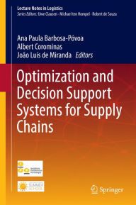 Title: Optimization and Decision Support Systems for Supply Chains, Author: Ana Paula Barbosa Póvoa