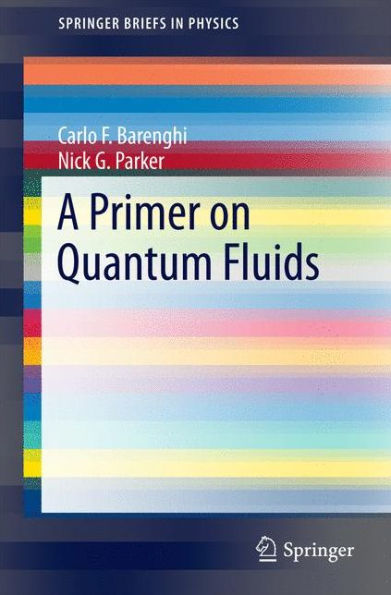 A Primer on Quantum Fluids