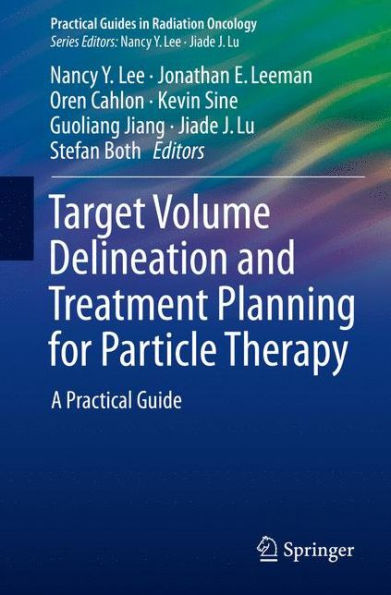 Target Volume Delineation and Treatment Planning for Particle Therapy: A Practical Guide