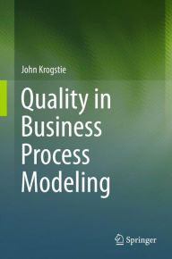 Title: Quality in Business Process Modeling, Author: John Krogstie