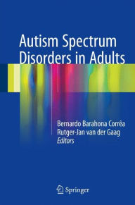 Title: Autism Spectrum Disorders in Adults, Author: Bernardo Barahona Corrêa