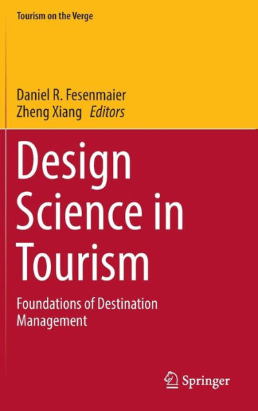 Design Science Tourism: Foundations of Destination Management