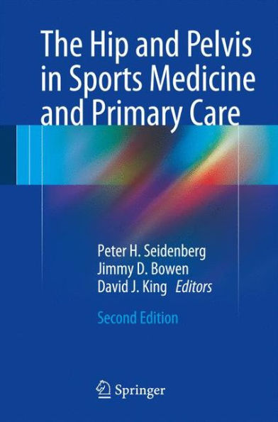 The Hip and Pelvis in Sports Medicine and Primary Care / Edition 2