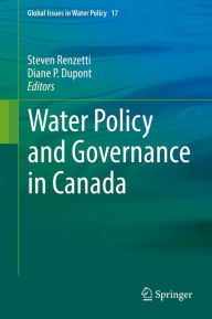 Title: Water Policy and Governance in Canada, Author: Steven Renzetti