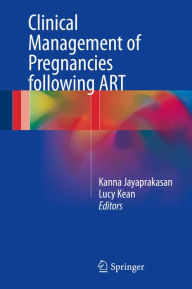 Title: Clinical Management of Pregnancies following ART, Author: Kanna Jayaprakasan