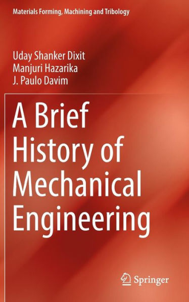 A Brief History of Mechanical Engineering