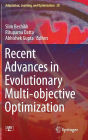 Recent Advances in Evolutionary Multi-objective Optimization