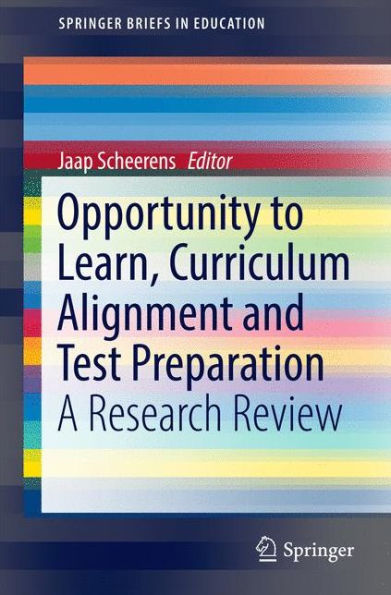 Opportunity to Learn, Curriculum Alignment and Test Preparation: A Research Review