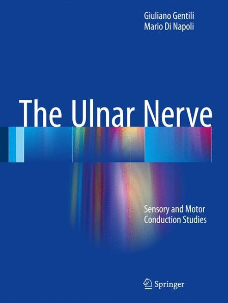 The Ulnar Nerve: Sensory and Motor Conduction Studies