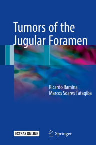 Title: Tumors of the Jugular Foramen, Author: Ricardo Ramina