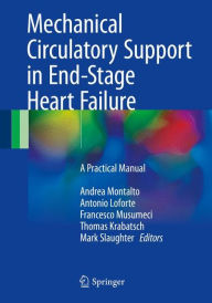 Title: Mechanical Circulatory Support in End-Stage Heart Failure: A Practical Manual, Author: Andrea Montalto