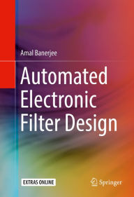 Title: Automated Electronic Filter Design, Author: Amal Banerjee