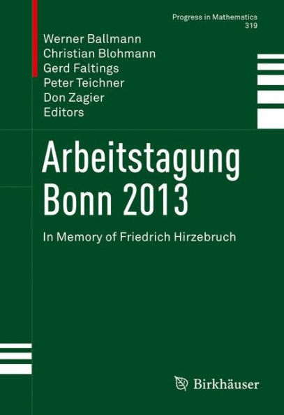 Arbeitstagung Bonn 2013: In Memory of Friedrich Hirzebruch