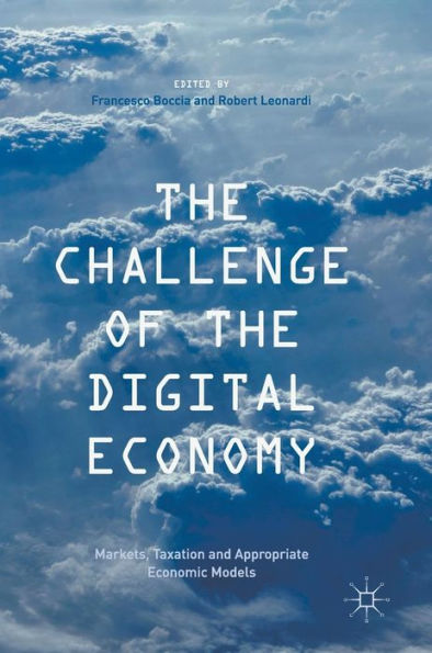 the Challenge of Digital Economy: Markets, Taxation and Appropriate Economic Models