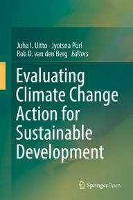 Title: Evaluating Climate Change Action for Sustainable Development, Author: Juha I. Uitto