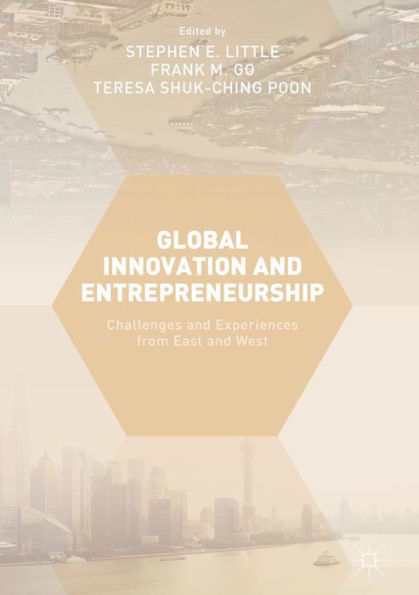 Global Innovation and Entrepreneurship: Challenges and Experiences from East and West