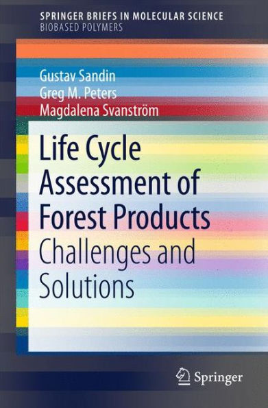 Life Cycle Assessment of Forest Products: Challenges and Solutions