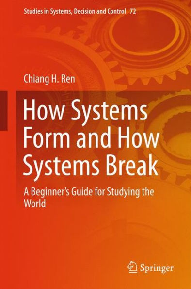 How Systems Form and Break: A Beginner's Guide for Studying the World