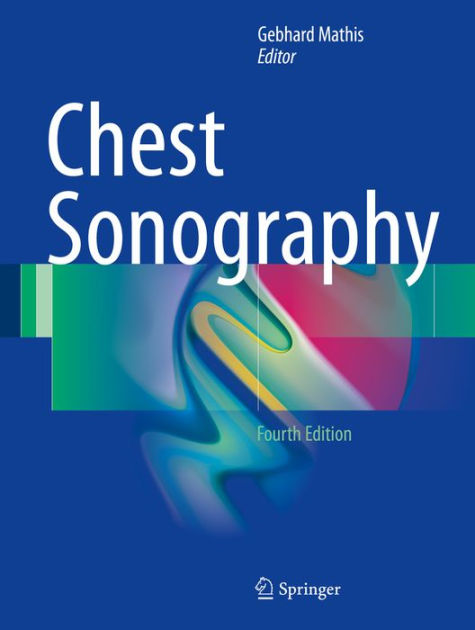 Chest Sonography / Edition 4 by Gebhard Mathis | 9783319440712 ...