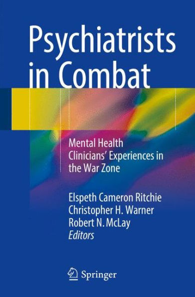 Psychiatrists Combat: Mental Health Clinicians' Experiences the War Zone