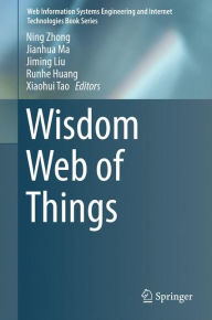 Title: Wisdom Web of Things, Author: Ning Zhong