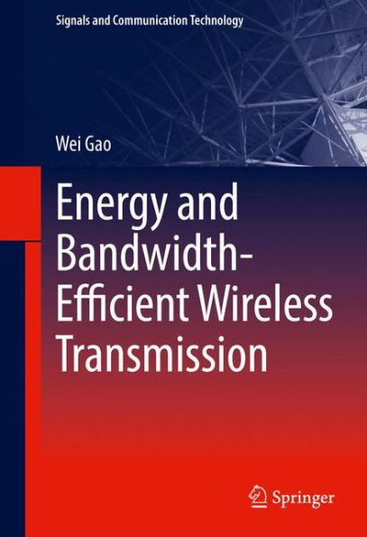 Energy and Bandwidth-Efficient Wireless Transmission