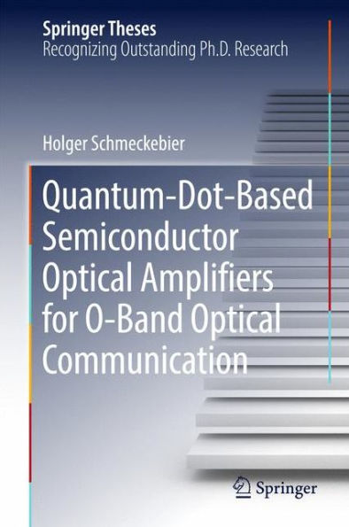Quantum-Dot-Based Semiconductor Optical Amplifiers for O-Band Communication