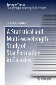 Title: A Statistical and Multi-wavelength Study of Star Formation in Galaxies, Author: Corentin Schreiber