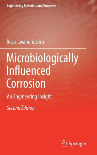 Microbiologically Influenced Corrosion: An Engineering Insight