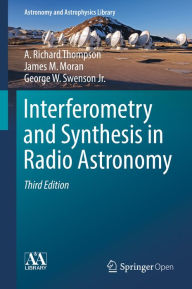 Title: Interferometry and Synthesis in Radio Astronomy, Author: A. Richard Thompson