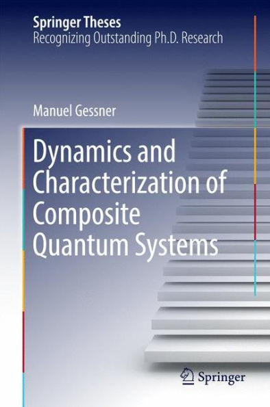 Dynamics and Characterization of Composite Quantum Systems