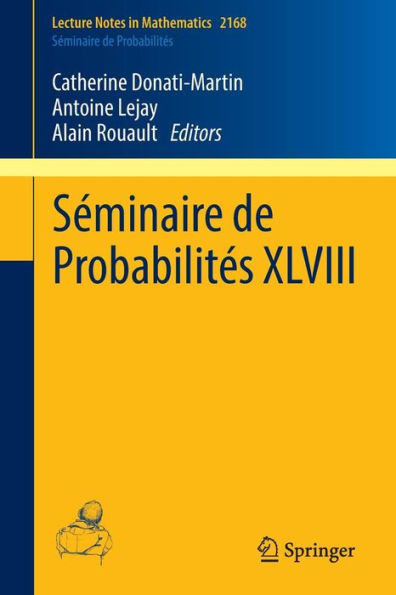 Sï¿½minaire de Probabilitï¿½s XLVIII