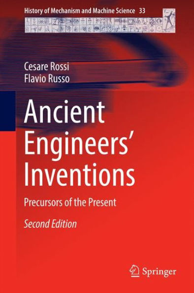 Ancient Engineers' Inventions: Precursors of the Present