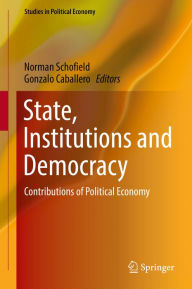 Title: State, Institutions and Democracy: Contributions of Political Economy, Author: Norman Schofield