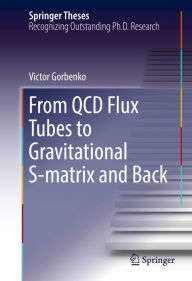 Title: From QCD Flux Tubes to Gravitational S-matrix and Back, Author: Victor Gorbenko