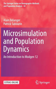 Title: Microsimulation and Population Dynamics: An Introduction to Modgen 12, Author: Alain Bélanger