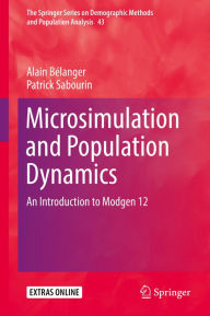 Title: Microsimulation and Population Dynamics: An Introduction to Modgen 12, Author: Alain Bélanger