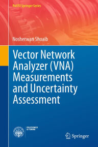 Title: Vector Network Analyzer (VNA) Measurements and Uncertainty Assessment, Author: Nosherwan Shoaib