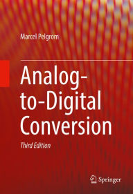 Title: Analog-to-Digital Conversion, Author: Marcel Pelgrom