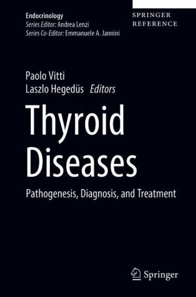 Thyroid Diseases: Pathogenesis, Diagnosis, and Treatment