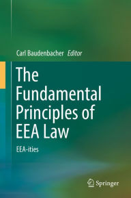 Title: The Fundamental Principles of EEA Law: EEA-ities, Author: Carl Baudenbacher