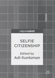 Title: Selfie Citizenship, Author: Adi Kuntsman