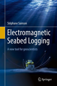 Title: Electromagnetic Seabed Logging: A new tool for geoscientists, Author: Stéphane Sainson