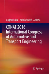 Title: CONAT 2016 International Congress of Automotive and Transport Engineering, Author: Anghel Chiru