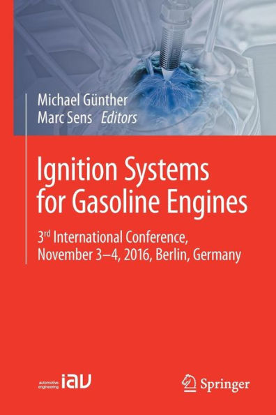 Ignition Systems for Gasoline Engines: 3rd International Conference, November 3-4, 2016, Berlin, Germany