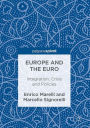 Europe and the Euro: Integration, Crisis and Policies